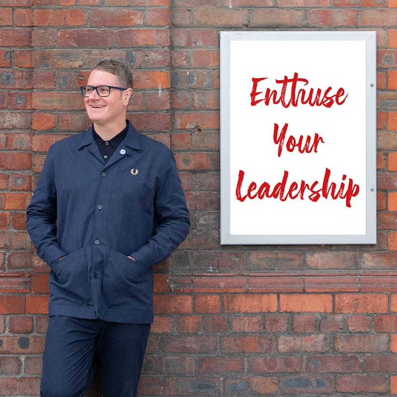 enthuse your leadership